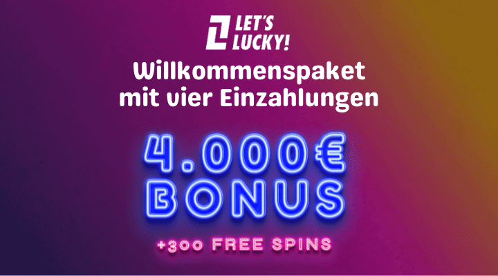 LetsLucky Casino – Willkommensbonus bis zu 4000€