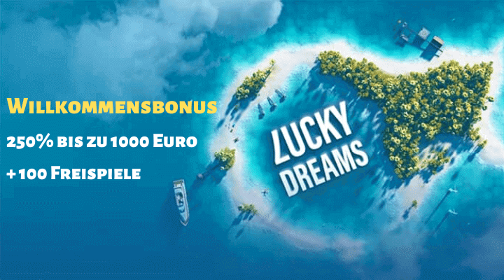 LuckyDreams Casino – Willkommensbonus bis zu 1000€