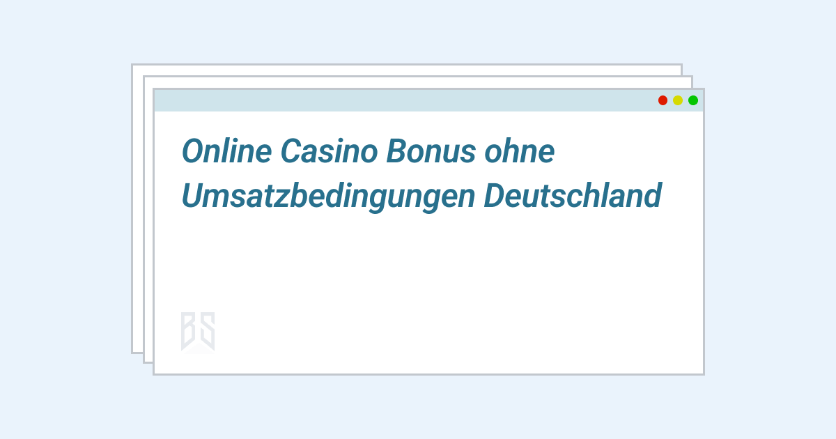 online casino bonus ohne umsatzbedingungen deutschland