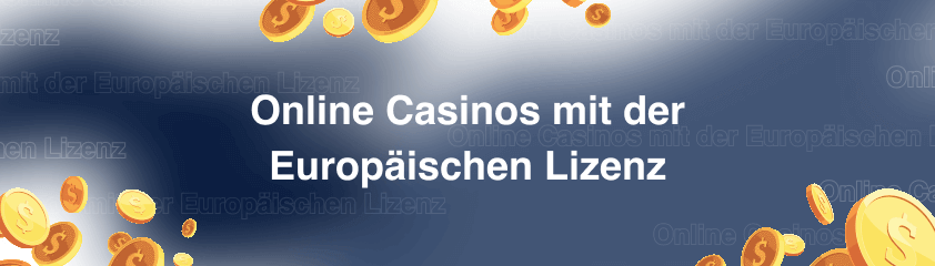 Online Casinos mit EU-Lizenz