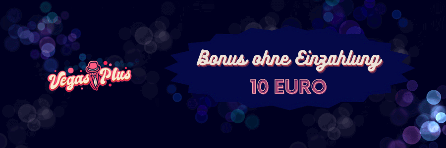 vegas plus casino 10 euro bonus